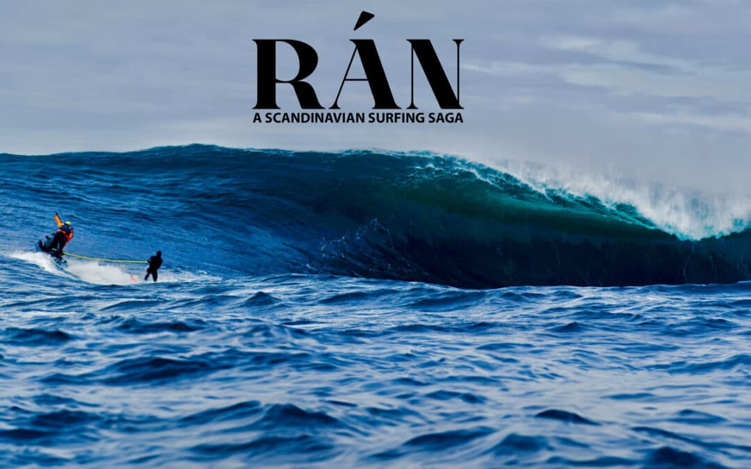 Ran: A Scandinavian Surfing Saga